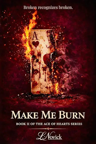 NEW: Make Me Burn