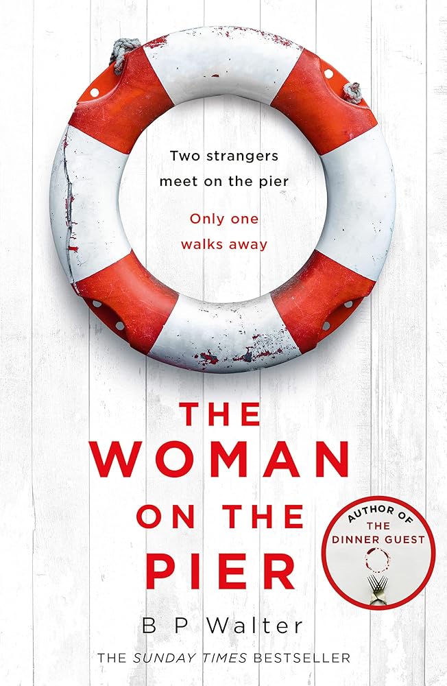 The Woman On The Pier: An absolutely gripping new suspense thriller by the author of Sunday Times bestseller The Dinner Guest cover image