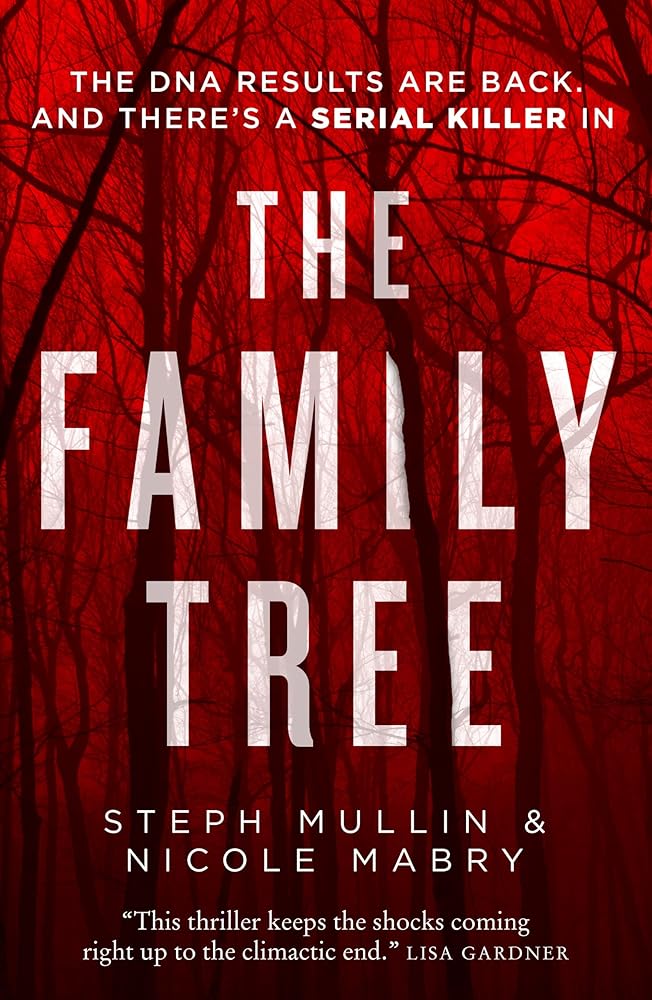 The Family Tree: the DNA results are back - and there’s a killer in the family tree... the new gripping debut serial killer thriller for 2024 cover image