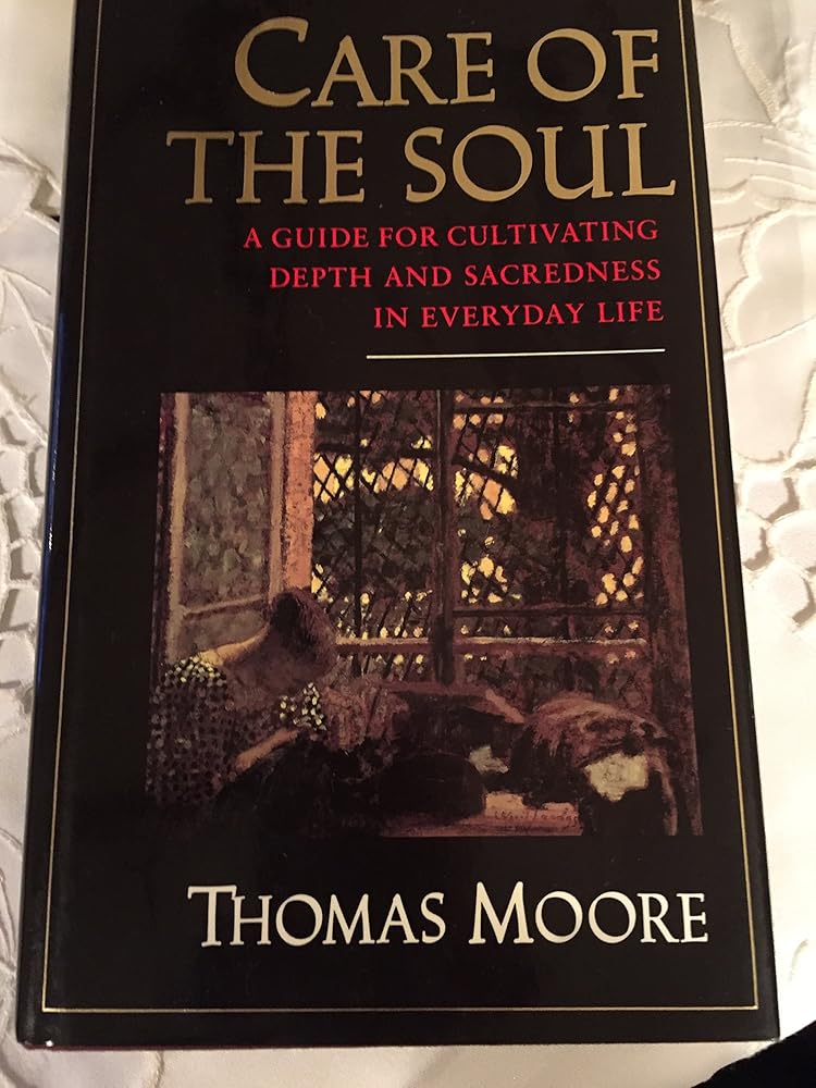 Care of the Soul: A Guide for Cultivating Depth and Sacredness in Everyday Life cover image