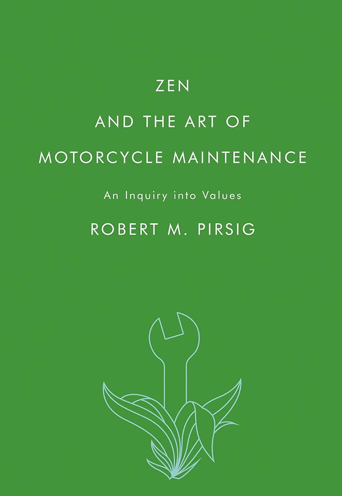 Zen and the Art of Motorcycle Maintenance: An Inquiry into Values cover image