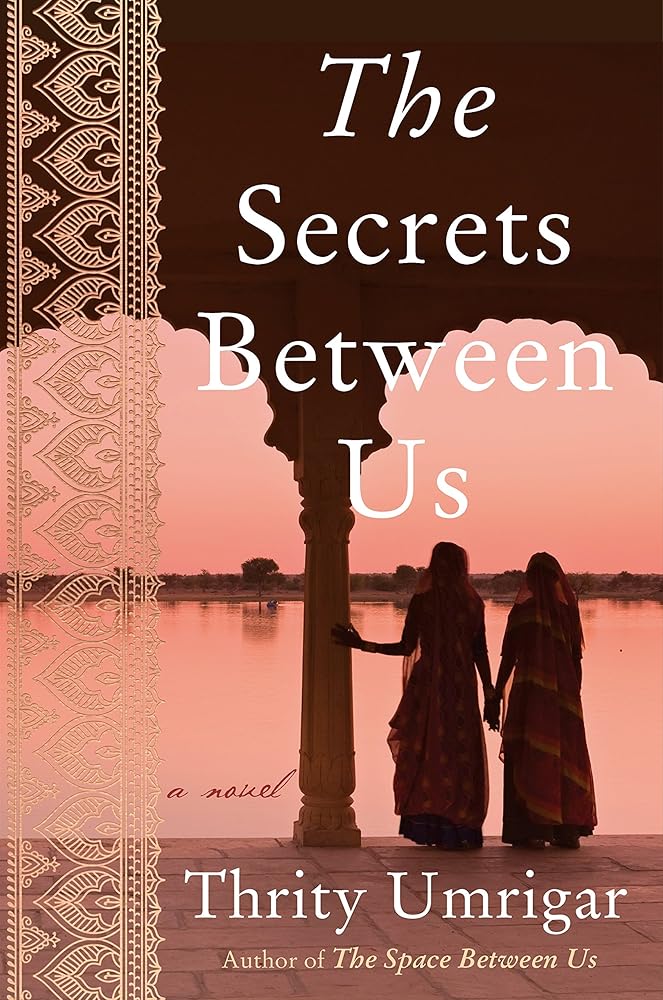 The Secrets Between Us [Jun 26, 2018] Umrigar, Thrity cover image