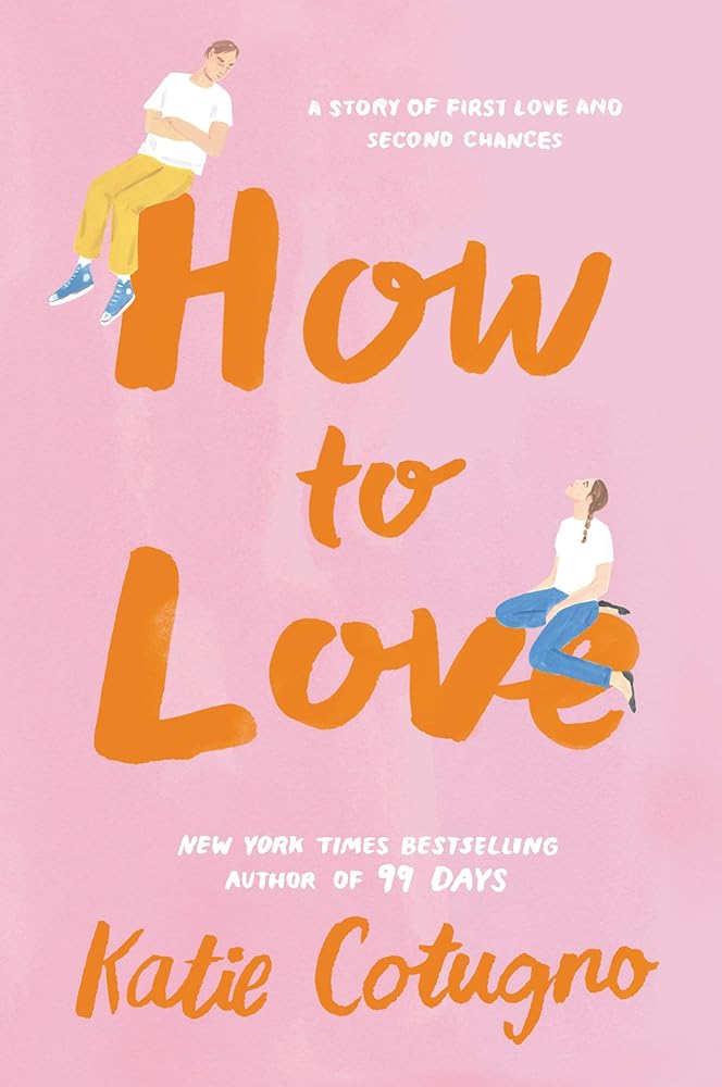 How to Love: A Heart-Wrenching Debut About First Love, Loss, and Second Chances cover image