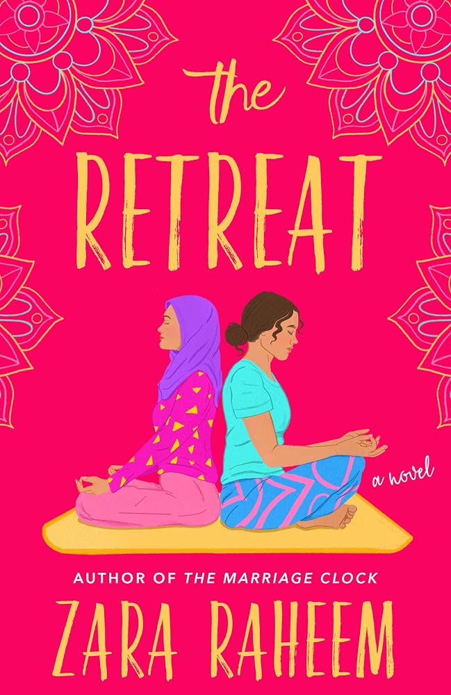 The Retreat: A Witty South Asian Romantic Comedy About Marriage, Sisterhood, and Rediscovering Yourself cover image