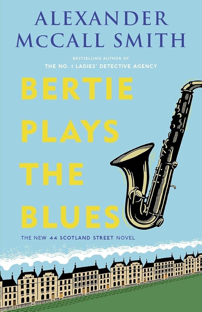 Bertie Plays the Blues: The New 44 Scotland Street Novel (The 44 Scotland Street Series) cover image