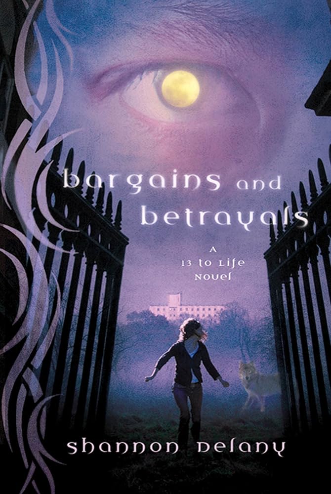 Bargains and Betrayals: A 13 to Life Novel cover image