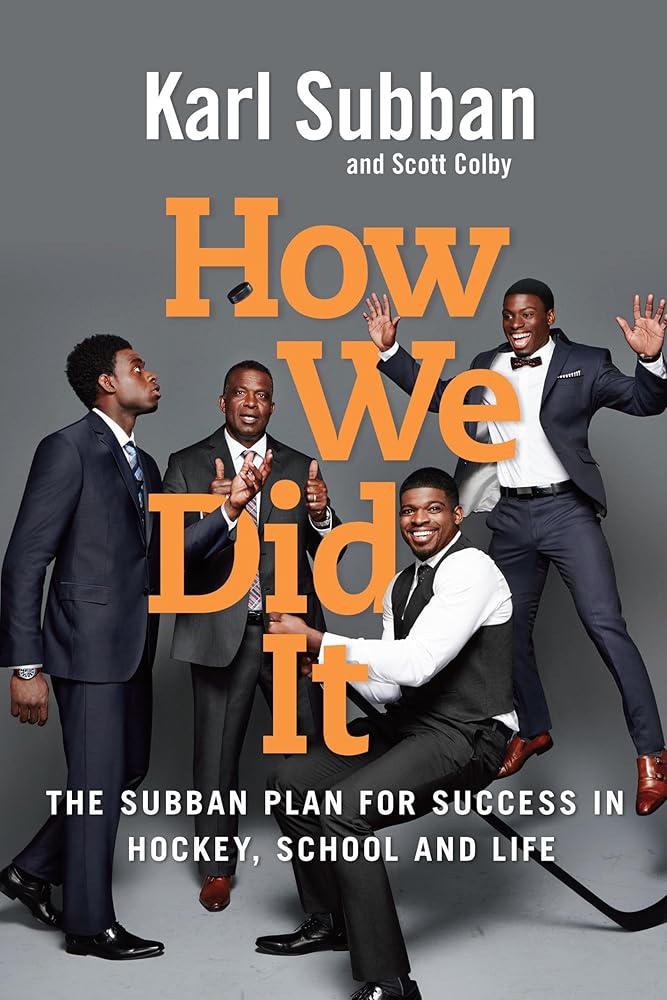 How We Did It: The Subban Plan for Success in Hockey, School and Life cover image
