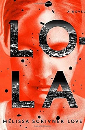 Lola: A Novel (The Lola Vasquez Novels) cover image