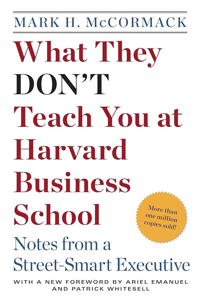 What They Don't Teach You at Harvard Business School: Notes from a Street-smart Executive cover image