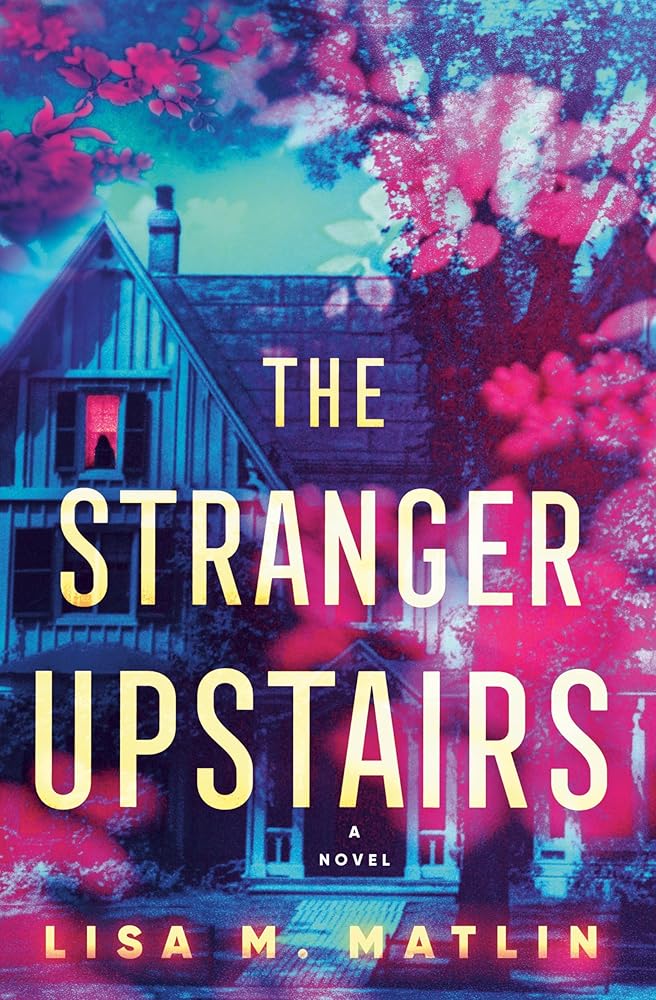 The Stranger Upstairs: A Novel cover image