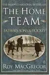 The home team: Fathers, sons & hockey cover image