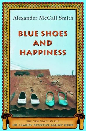 Blue Shoes and Happiness (No. 1 Ladies' Detective Agency Series) cover image
