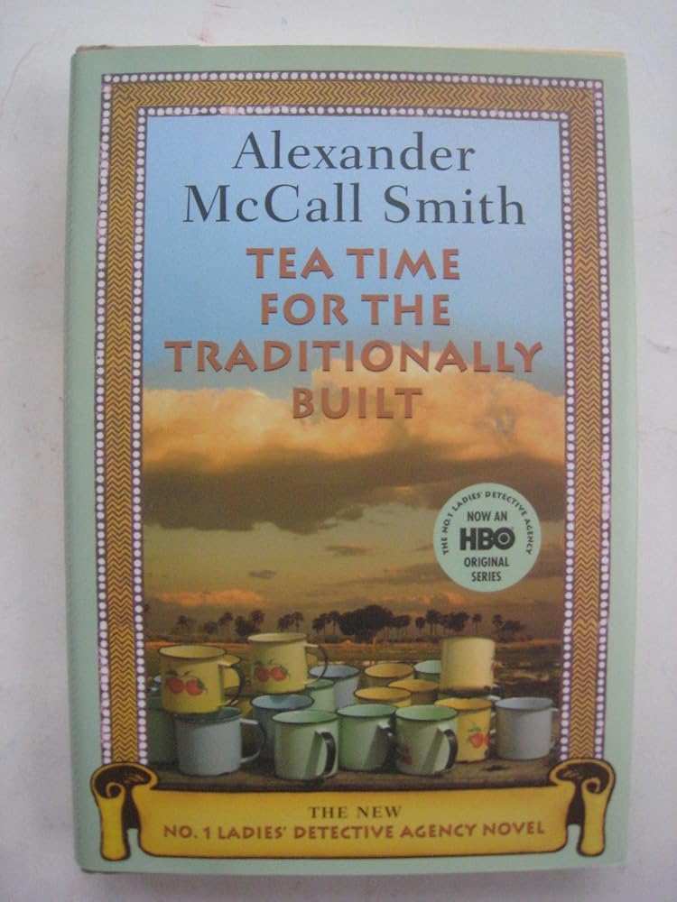 Tea Time for the Traditionally Built (No. 1 Ladies' Detective Agency) cover image