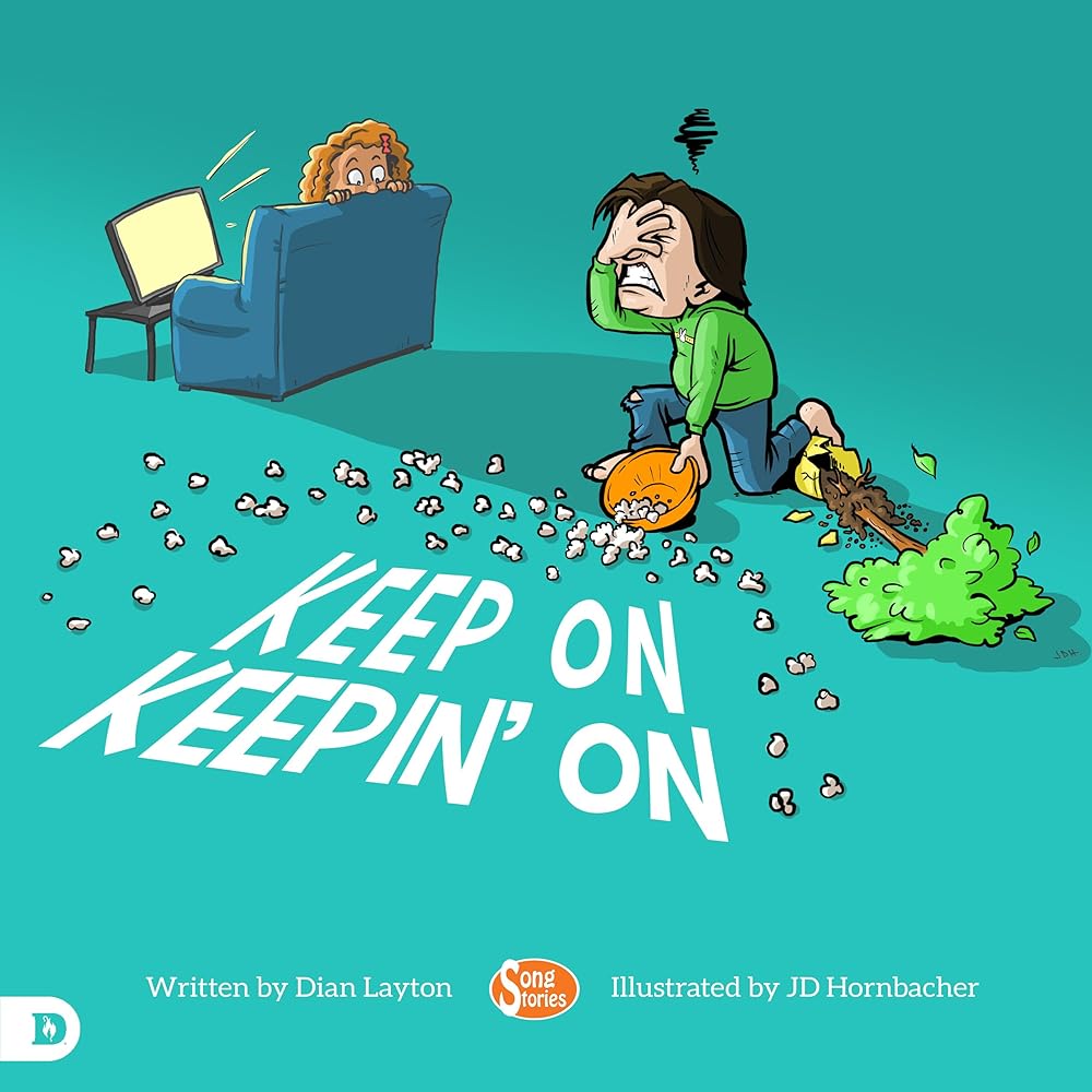Keep On Keepin' On: Helping Kids to Never Give Up! cover image