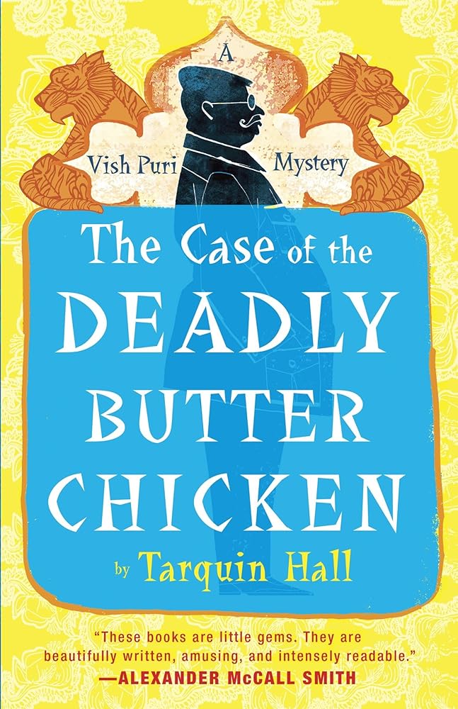 The Case of the Deadly Butter Chicken: Vish Puri, Most Private Investigator cover image