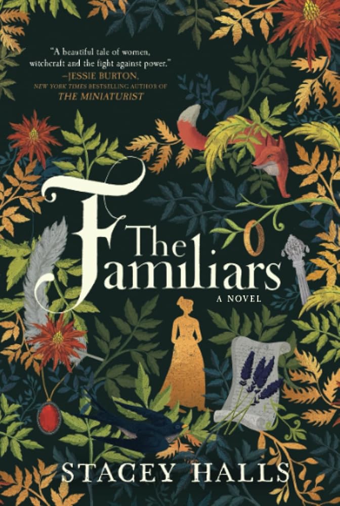 The Familiars: A Novel – A Haunting Gothic Mystery Set Against the Real Pendle Witch Trials cover image