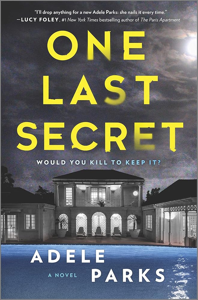 One Last Secret: A Domestic Thriller Novel – A Compulsive Psychological Mystery of Scandal and Guilt cover image