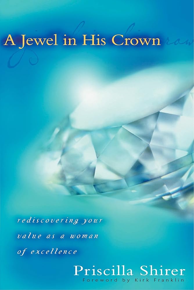 A Jewel in His Crown: Rediscovering Your Value as a Woman of Excellence cover image
