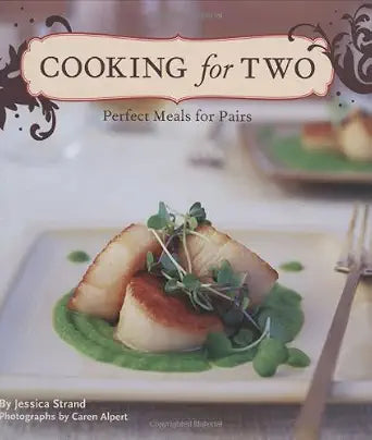 Cooking for Two: Perfect Meals for Pairs cover image