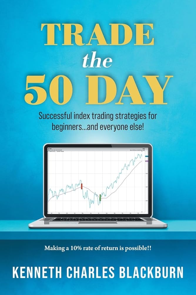 Trade the 50 Day: Successful index trading strategies for beginners...and everyone else! cover image