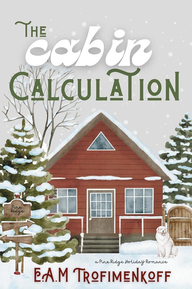 The Cabin Calculation: A Pine Ridge Holiday Romance cover image