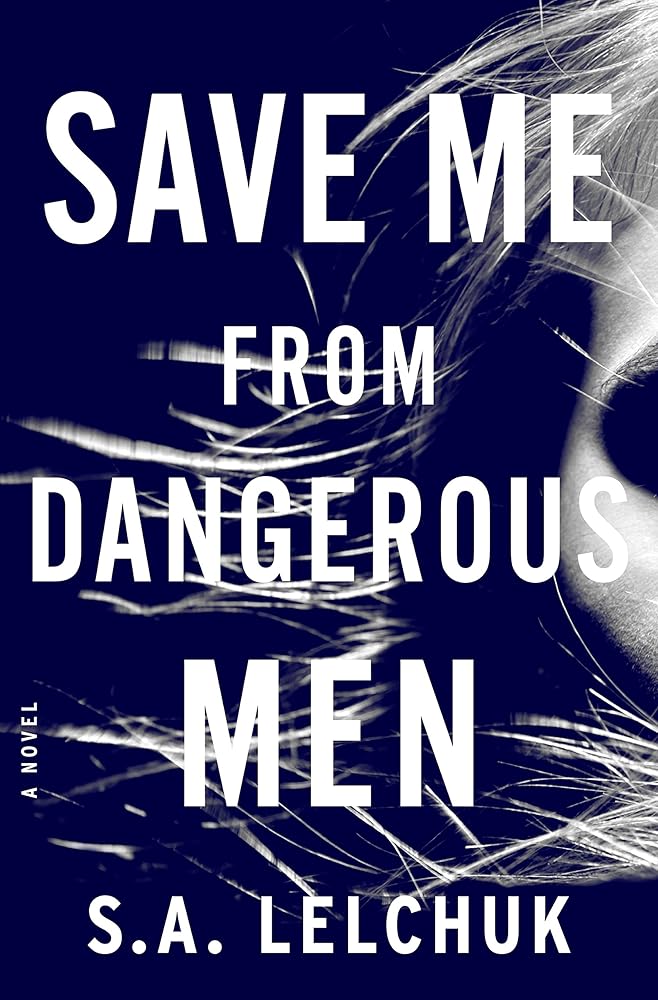 Save Me from Dangerous Men: A Novel (Nikki Griffin, 1) cover image