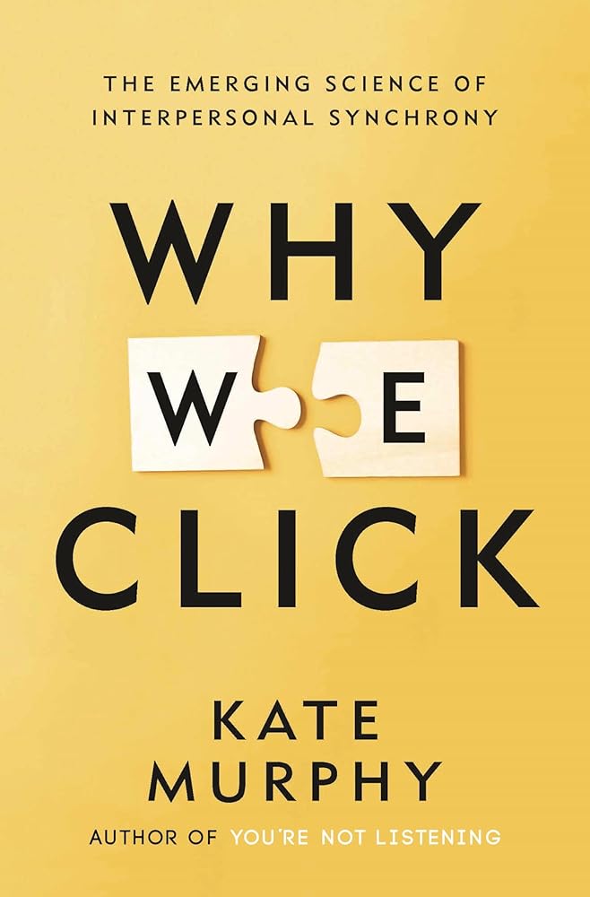 Why We Click: The Emerging Science of Interpersonal Synchrony cover image