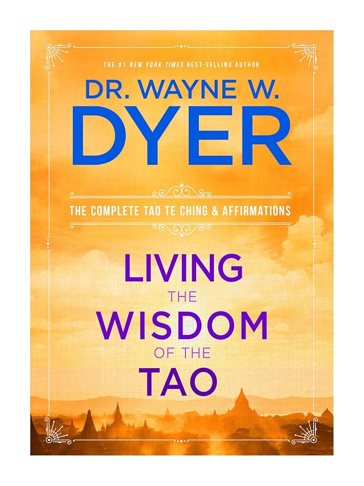 Living the Wisdom of the Tao: The Complete Tao Te Ching & Affirmations cover image