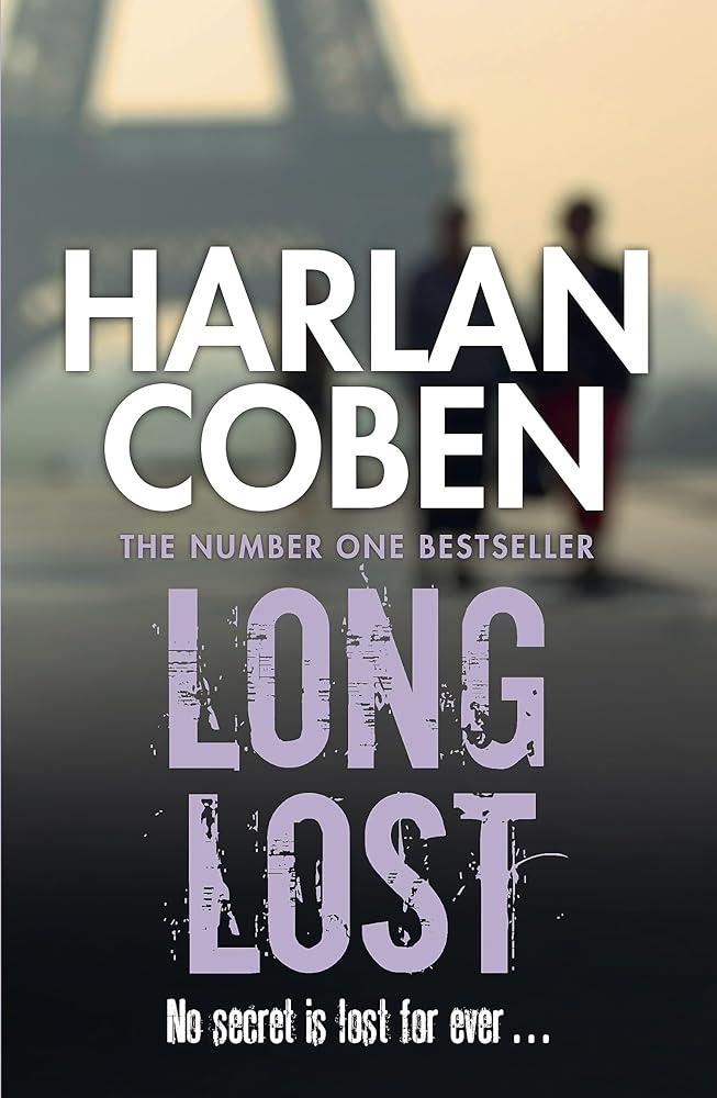 Long Lost: A gripping thriller from the #1 bestselling creator of hit Netflix show Fool Me Once cover image