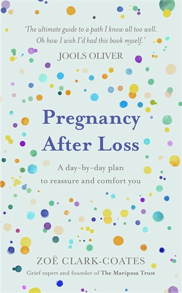 Pregnancy After Loss: A day-by-day plan to reassure and comfort you cover image