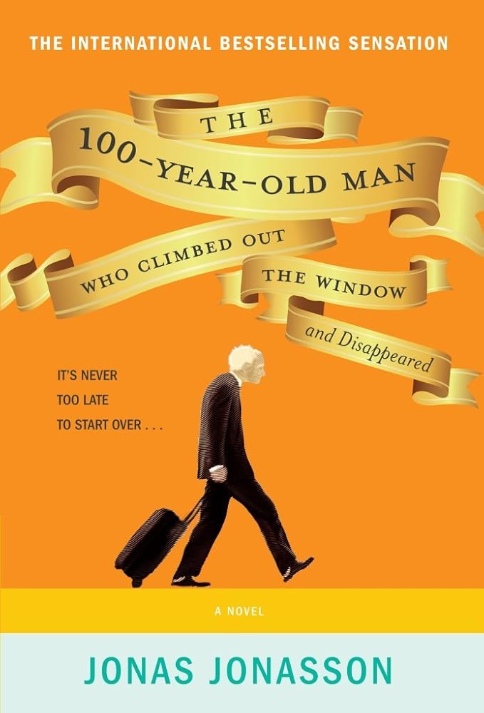 The 100-Year-Old Man Who Climbed Out The Window And Disappeared cover image