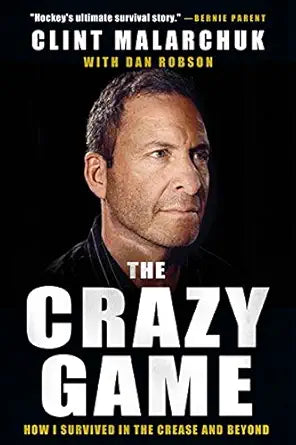 The Crazy Game: How I Survived in the Crease and Beyond cover image
