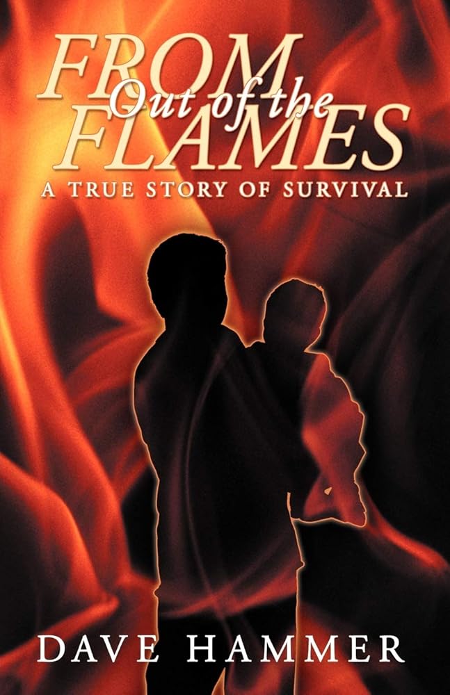 From Out of the Flames: A True Story of Survival cover image