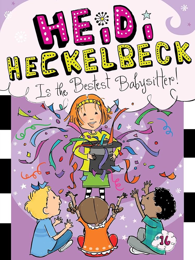 Heidi Heckelbeck Is the Bestest Babysitter! (16) cover image