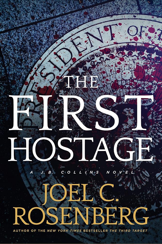 The First Hostage: A J. B. Collins Series Political and Military Action Thriller (Book 2) cover image
