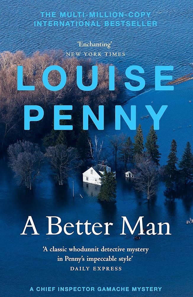 A Better Man: (A Chief Inspector Gamache Mystery Book 15) cover image