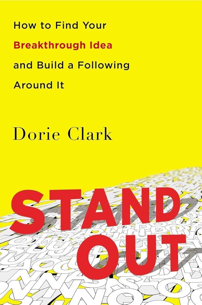 Stand Out: How to Find Your Breakthrough Idea and Build a Following Around It cover image
