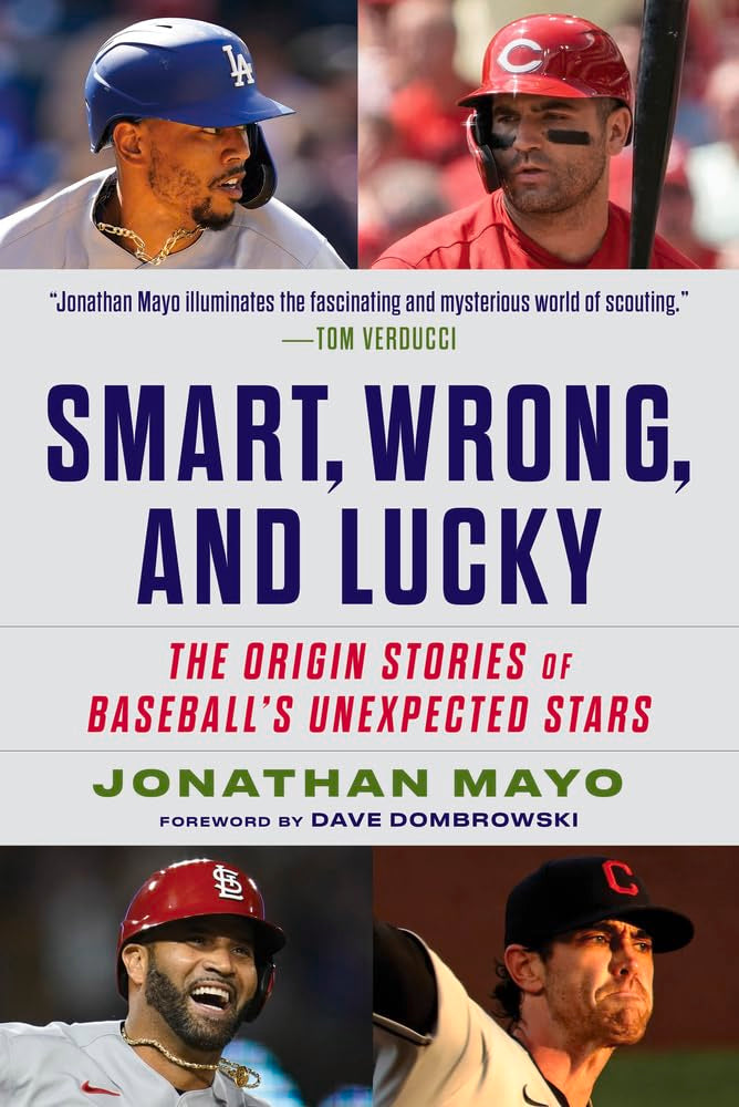 Smart, Wrong, and Lucky: The Origin Stories of Baseball's Unexpected Stars cover image