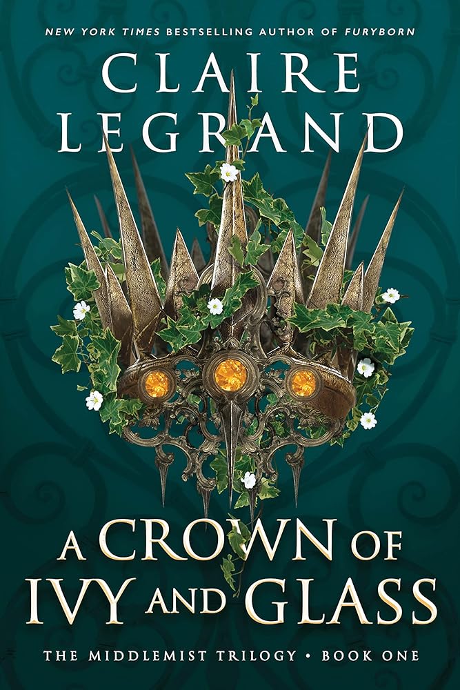 A Crown of Ivy and Glass (The Middlemist Trilogy, 1) cover image