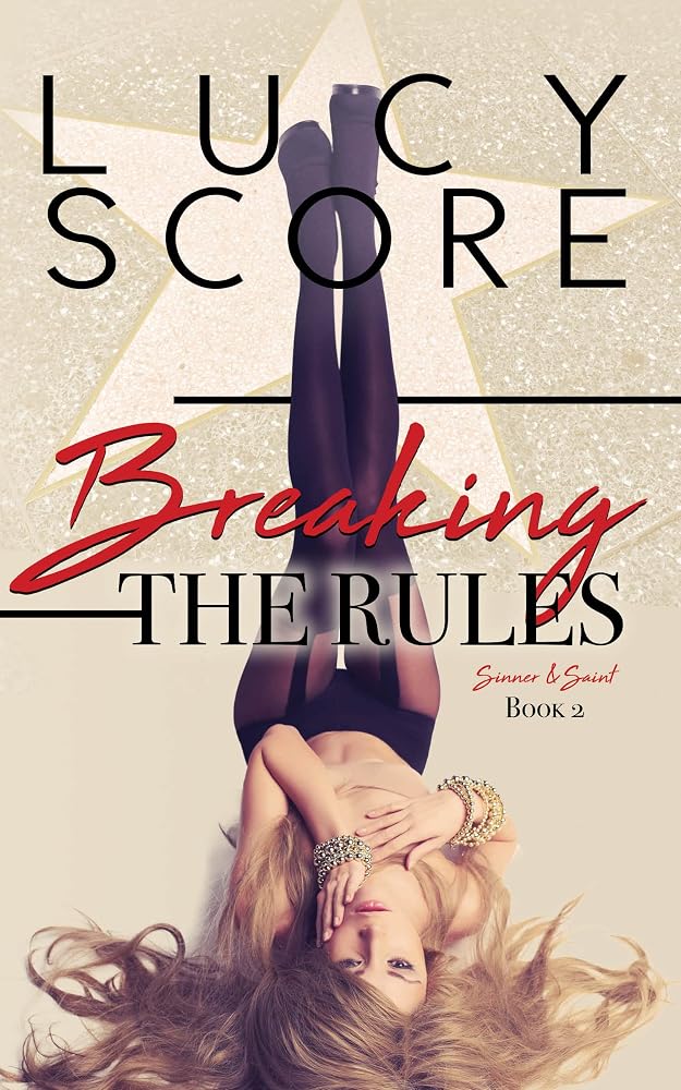 Breaking the Rules (Sinner and Saint, 2) cover image
