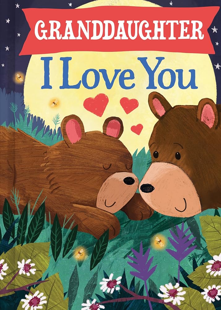 Granddaughter I Love You: A Personalized Bedtime Book for Babies and Toddlers (I Love You Bears) cover image