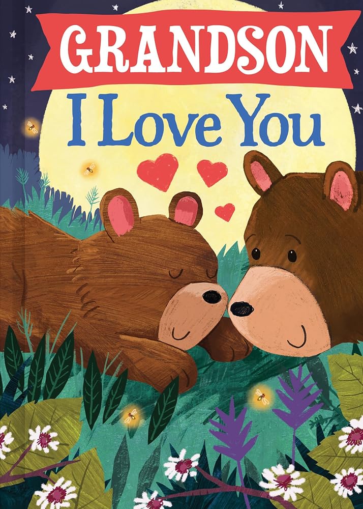 Grandson I Love You: A Personalized Bedtime Book for Babies and Toddlers (I Love You Bears) cover image