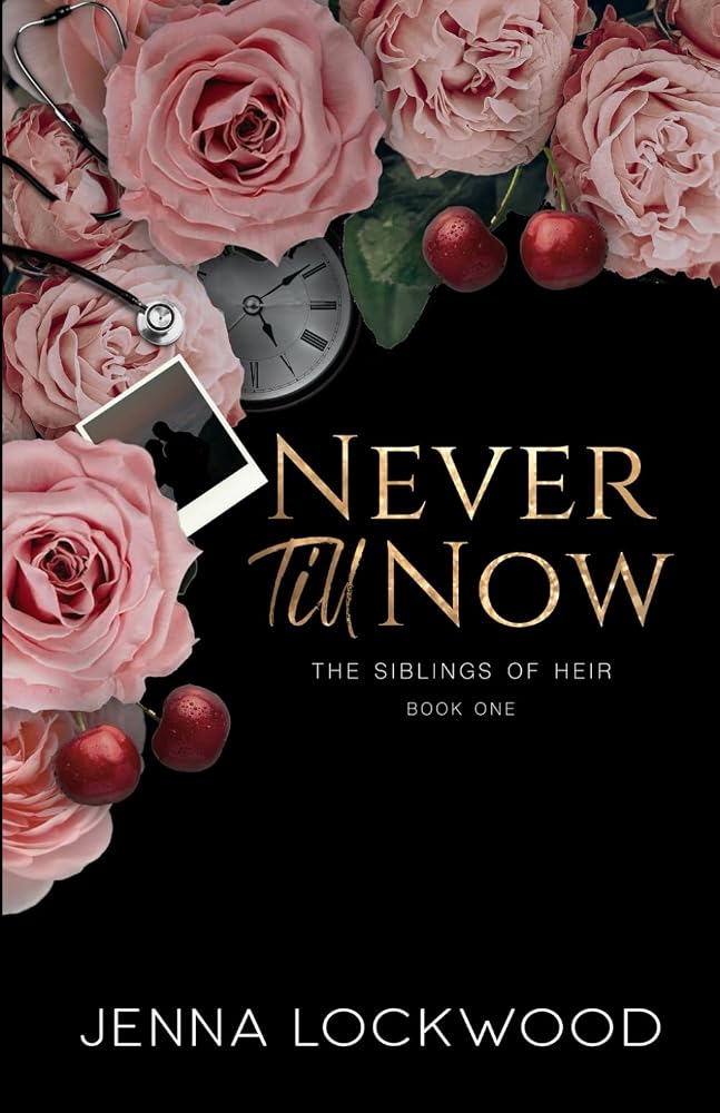 Never Till Now: Special Edition: The Siblings of Heir book 1 cover image