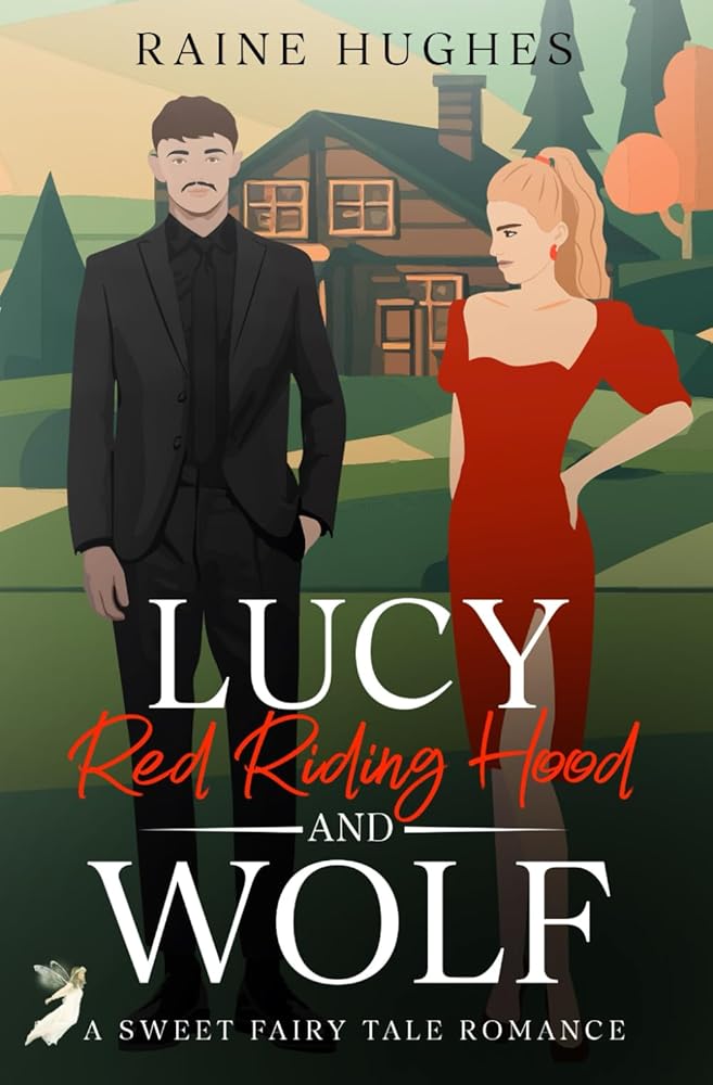 Lucy Red Riding Hood and Wolf: A Sweet Fairy Tale Romance (A Sweet Fairy Tale Romance Series) cover image