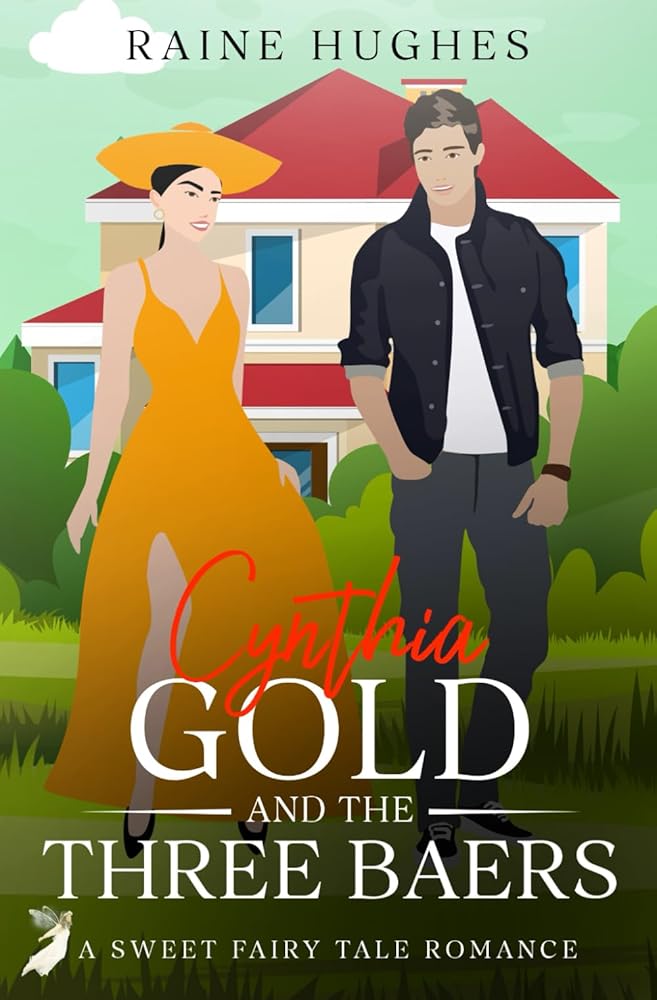 Cynthia Gold and the Three Baers: A Sweet Fairy Tale Romance (A Sweet Fairy Tale Romance Series) cover image