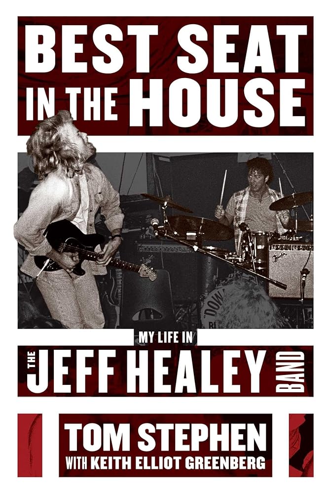 Best Seat in the House: My Life in the Jeff Healey Band cover image