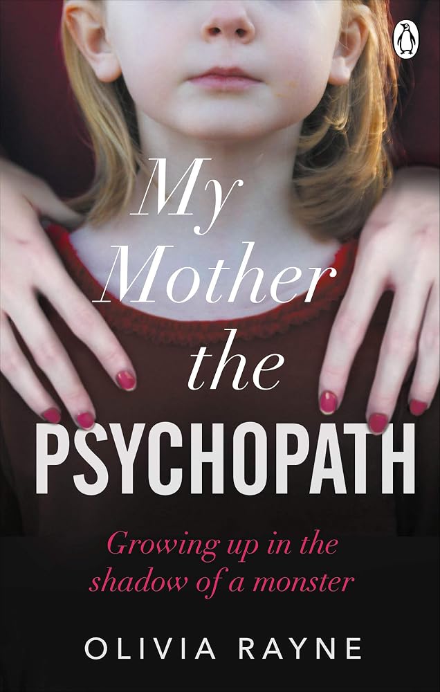 My Mother the Psychopath: Growing Up in the Shadow of a Monster cover image