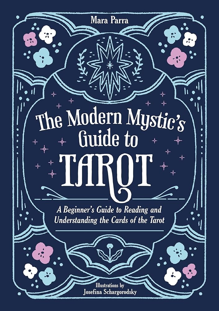 The Modern Mystic’s Guide to Tarot: A Beginner’s Guide to Reading and Understanding the Cards of the Tarot cover image
