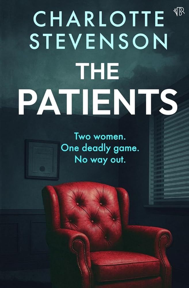 The Patients: A dark and thought-provoking psychological thriller cover image