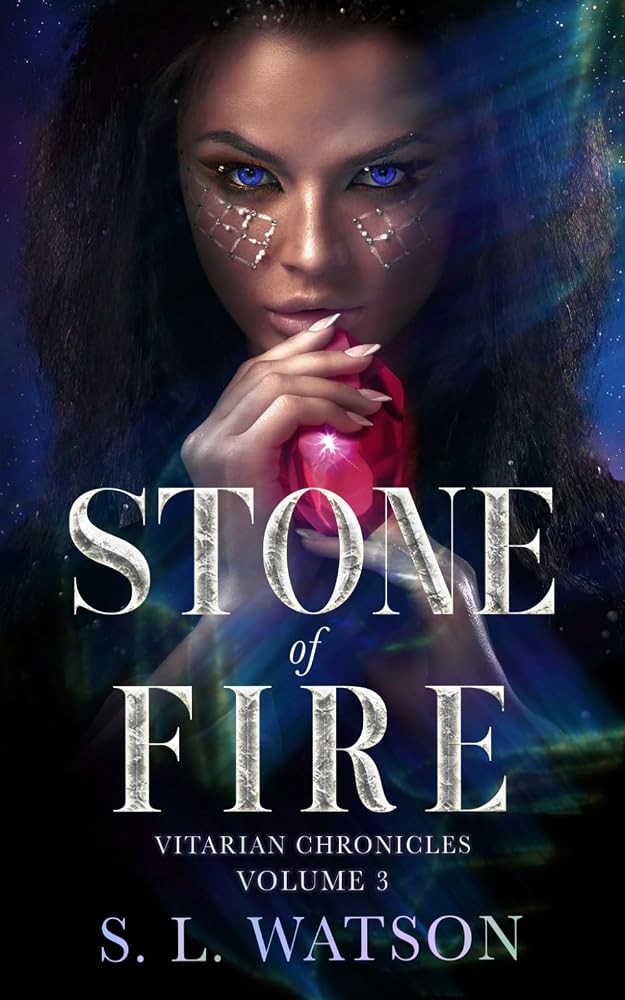 Stone of Fire: A Magical Sci Fi Fantasy Romance (Vitarian Chronicles Volume 3) cover image